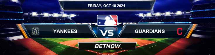 New York Yankees vs. Cleveland Guardians 10/18/24 MLB Odds and Best Bets
