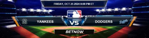 New York Yankees vs. Los Angeles Dodgers 10/25/24 MLB Best Bets and Odds