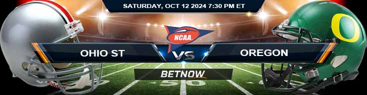 Ohio State Buckeyes vs. Oregon Ducks 10/12/24 NCAAF Week 7 Picks and Top Bets