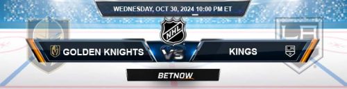 Vegas Golden Knights vs. Los Angeles Kings 10/30/24 NHL Preview and Best Bets