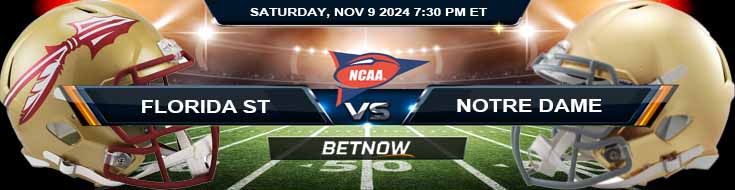 Florida State Seminoles vs. Notre Dame Fighting Irish 11/9/24 NCAAF Week 11 Preview and Betting Tips