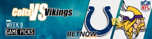 Indianapolis Colts vs. Minnesota Vikings 11/3/24 NFL Week 9 Best Bets and Odds
