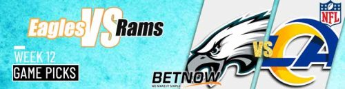 Philadelphia Eagles vs. Los Angeles Rams 11/24/24 NFL Week 12 Preview and Best Bets