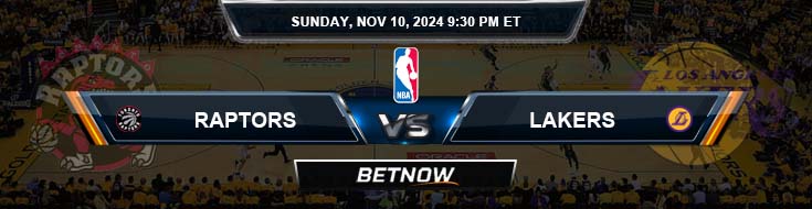 Toronto Raptors vs. Los Angeles Lakers 11/10/24 NBA Preview and Best Bets