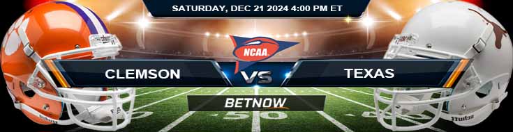 Clemson Tigers vs. Texas Longhorns 12/21/24 NCAAF Playoff First Round Best Odds and Preview
