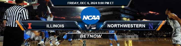Illinois Fighting Illini vs. Northwestern Wildcats 12/6/24 NCAA Men's Basketball Best Odds and Preview