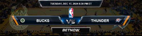 Milwaukee Bucks vs. Oklahoma City Thunder 12/17/24 NBA Betting Tips and Picks