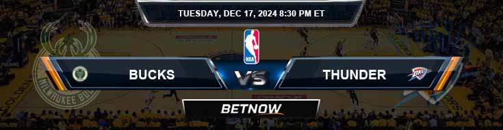 Milwaukee Bucks vs. Oklahoma City Thunder 12/17/24 NBA Betting Tips and Picks
