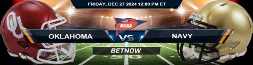 Oklahoma Sooners vs. Navy Midshipmen 12/27/24 NCAAF Armed Forces Bowl Tips and Predictions