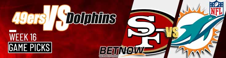 San Francisco 49ers vs. Miami Dolphins 12/22/24 NFL Week 16 Preview and Best Bets