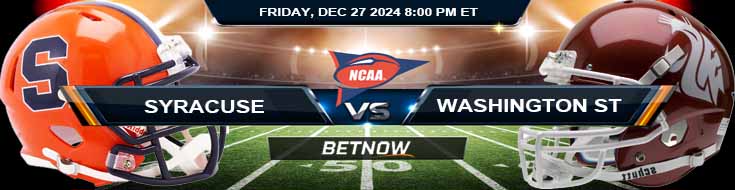 Syracuse Orange vs. Washington State Cougars 12/27/24 NCAAF Holiday Bowl Odds and Best Bets