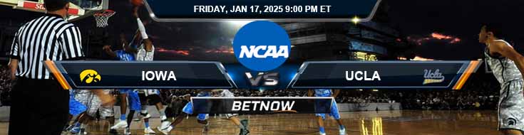 Iowa Hawkeyes vs. UCLA Bruins 1/17/25 NCAA Men's Basketball Top Predictions