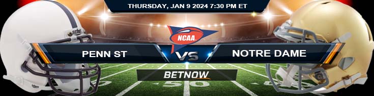 Notre Dame Fighting Irish vs. Penn State Nittany Lions 1/9/25 NCAAF Playoff Semifinal Top Predictions