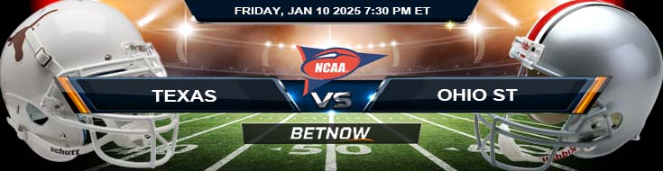 Ohio State Buckeyes vs. Texas Longhorns 1/10/25 NCAAF Playoff Semifinal Odds and Best Bets
