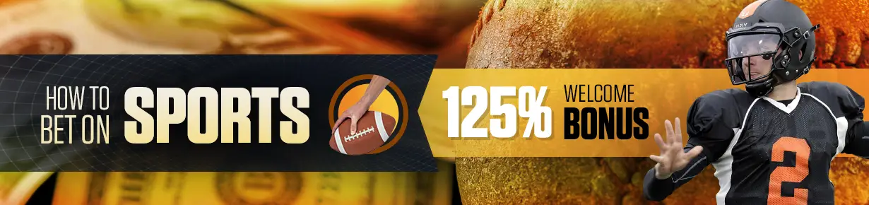 How to Bet on Sports 125% Welcome Bonus