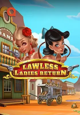 Play Lawless Ladies Return Casino Game