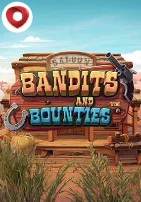 Play Bandits and Bounties Casino Game